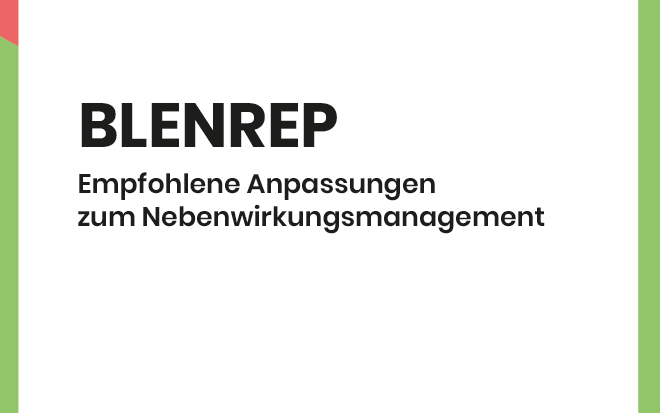 BLENREP Dosisanpassungen zum Nebenwirkungsmanagement